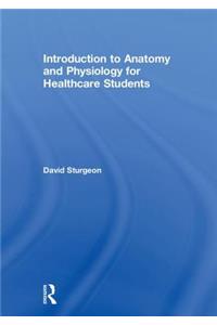 Introduction to Anatomy and Physiology for Healthcare Students