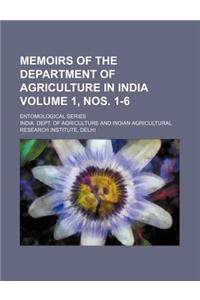 Memoirs of the Department of Agriculture in India Volume 1, Nos. 1-6; Entomological Series