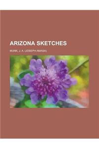 Arizona Sketches