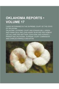 Oklahoma Reports (Volume 17); Cases Determined in the Supreme Court of the State of Oklahoma