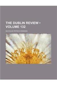 The Dublin Review (Volume 132)