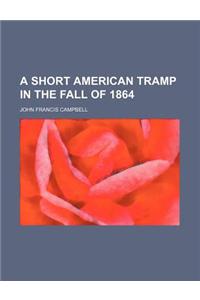A Short American Tramp in the Fall of 1864