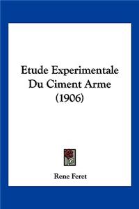 Etude Experimentale Du Ciment Arme (1906)