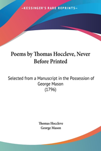 Poems by Thomas Hoccleve, Never Before Printed