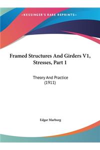 Framed Structures and Girders V1, Stresses, Part 1