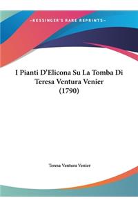 I Pianti D'Elicona Su La Tomba Di Teresa Ventura Venier (1790)