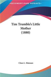 Tim Trumble's Little Mother (1880)