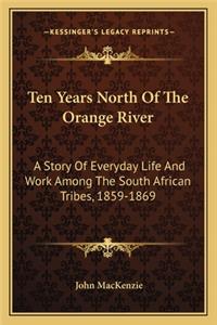 Ten Years North Of The Orange River