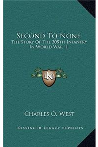 Second To None: The Story Of The 305th Infantry In World War II