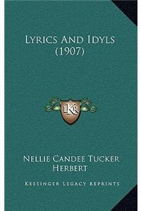 Lyrics and Idyls (1907)