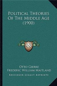 Political Theories Of The Middle Age (1900)