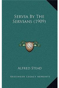 Servia by the Servians (1909)