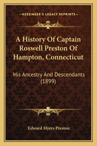 History Of Captain Roswell Preston Of Hampton, Connecticut