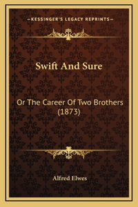 Swift And Sure