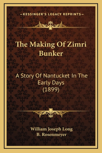 The Making Of Zimri Bunker