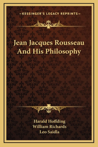 Jean Jacques Rousseau And His Philosophy