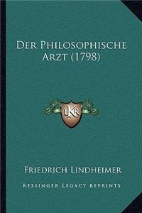 Philosophische Arzt (1798)