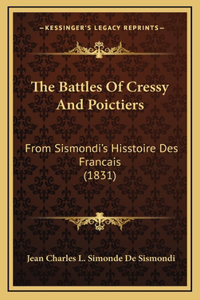 The Battles Of Cressy And Poictiers