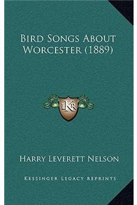 Bird Songs About Worcester (1889)