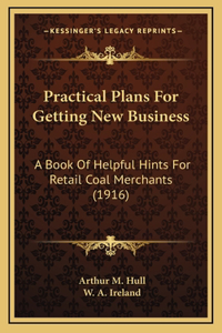 Practical Plans For Getting New Business