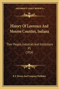 History Of Lawrence And Monroe Counties, Indiana