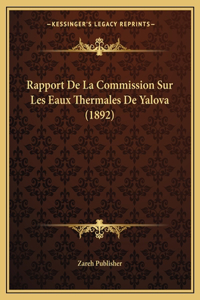 Rapport De La Commission Sur Les Eaux Thermales De Yalova (1892)