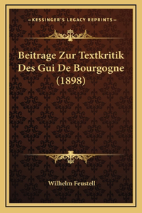 Beitrage Zur Textkritik Des Gui De Bourgogne (1898)