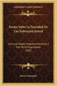 Ensayo Sobre La Necesidad De Una Federacion Jeneral