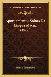 Apontamentos Soltos Da Lingua Macua (1906)