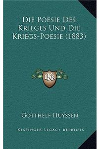 Die Poesie Des Krieges Und Die Kriegs-Poesie (1883)