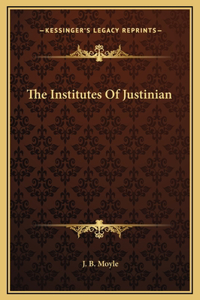 The Institutes Of Justinian