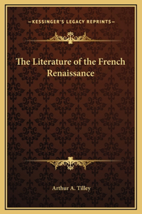 The Literature of the French Renaissance