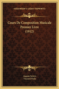 Cours De Composition Musicale Premier Livre (1912)