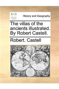 Villas of the Ancients Illustrated. by Robert Castell.