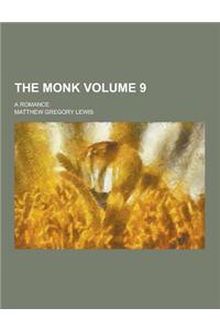 The Monk; A Romance Volume 9