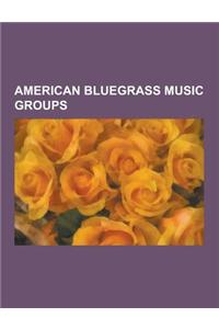 American Bluegrass Music Groups: The Greencards, Nickel Creek, the Stanley Brothers, Gary Ruley and Mule Train, Old Crow Medicine Show, the String Che