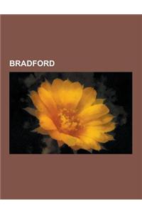 Bradford: Bradford Media, Buildings and Structures in Bradford, Companies Based in Bradford, Education in Bradford, Geography of