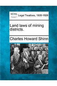 Land Laws of Mining Districts.