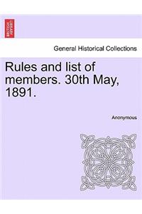Rules and List of Members. 30th May, 1891.