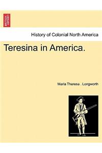 Teresina in America.