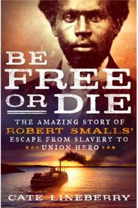 Be Free or Die