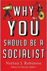 Why You Should Be a Socialist