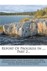 Report of Progress in ..., Part 2...