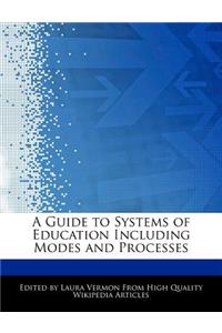 A Guide to Systems of Education Including Modes and Processes