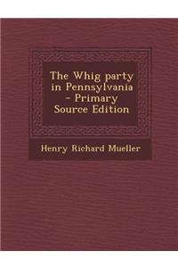 The Whig Party in Pennsylvania