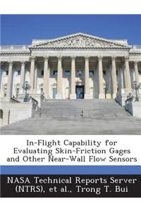 In-Flight Capability for Evaluating Skin-Friction Gages and Other Near-Wall Flow Sensors