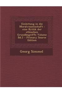 Einleitung in Die Moralwissenschaft: Eine Kritik Der Ethischen Grundbegriffe Volume Bd.2