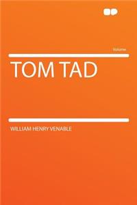 Tom Tad