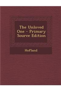 The Unloved One - Primary Source Edition