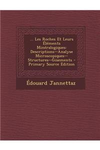 ... Les Roches Et Leurs Elements Mineralogiques